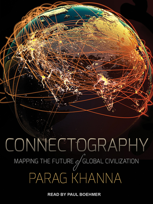 Title details for Connectography by Parag Khanna - Wait list